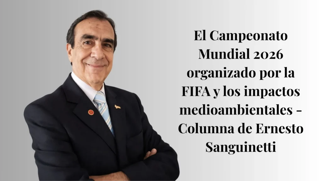 El Campeonato Mundial 2026 organizado por la FIFA y los impactos medioambientales