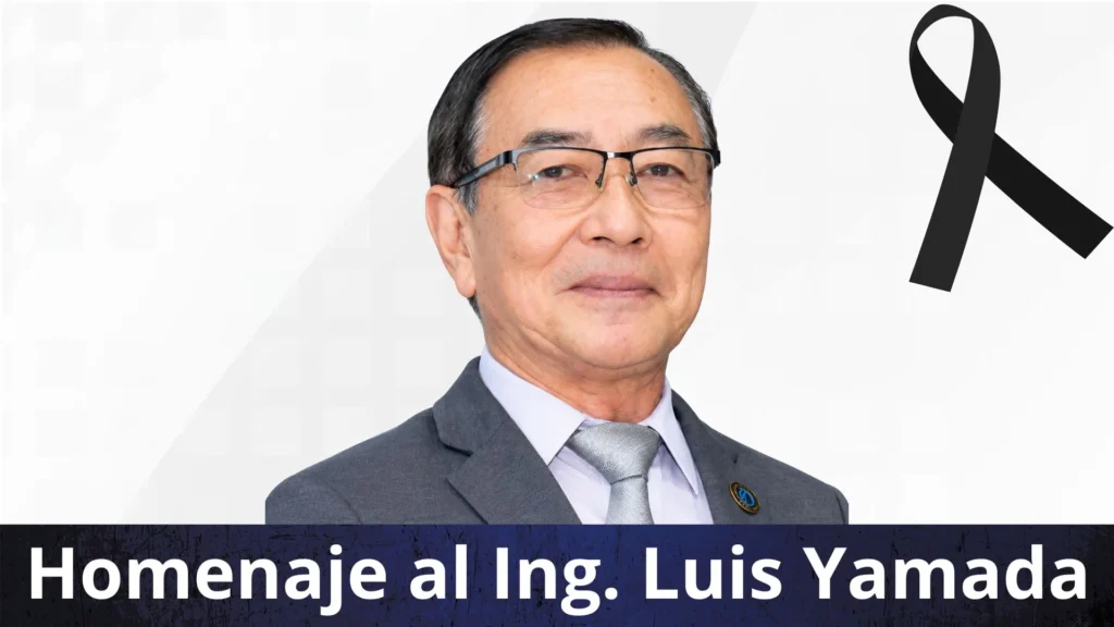 Hasta siempre, ingeniero: un homenaje al Ing. Luis Yamada Tanaka